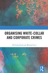 ホワイトカラー・企業犯罪組織の再考<br>Organized Corporate Crime : Understanding the Organization of White-Collar Crime