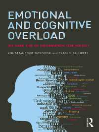 認知・情動的オーバーロード：ＩＴ技術の帰結と課題<br>Emotional and Cognitive Overload : The Dark Side of Information Technology