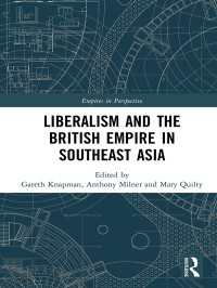 Liberalism and the British Empire in Southeast Asia