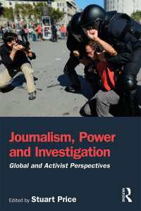 調査ジャーナリズム入門<br>Journalism, Power and Investigation : Global and Activist Perspectives