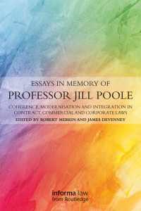 Essays in Memory of Professor Jill Poole : Coherence, Modernisation and Integration in Contract, Commercial and Corporate Laws