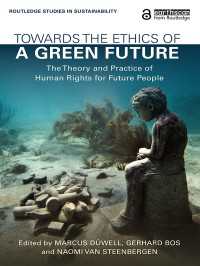 未来の環境に対する人権<br>Towards the Ethics of a Green Future : The Theory and Practice of Human Rights for Future People