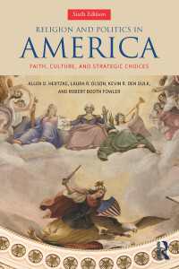 アメリカの宗教と政治（第６版）<br>Religion and Politics in America : Faith, Culture, and Strategic Choices（6 NED）