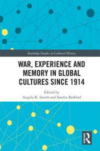 War Experience and Memory in Global Cultures Since 1914