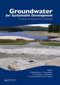 Groundwater for Sustainable Development : Problems, Perspectives and Challenges