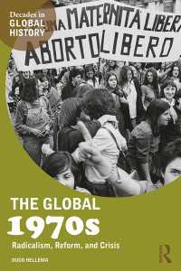 1970年代グローバル・ヒストリー：急進主義、改革、危機<br>The Global 1970s : Radicalism, Reform, and Crisis
