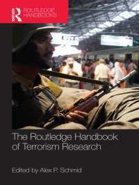 ラウトレッジ版 テロリズム研究ハンドブック<br>The Routledge Handbook of Terrorism Research