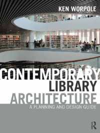 図書館建築の現在<br>Contemporary Library Architecture : A Planning and Design Guide