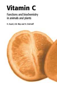 Vitamin C : Its Functions and Biochemistry in Animals and Plants