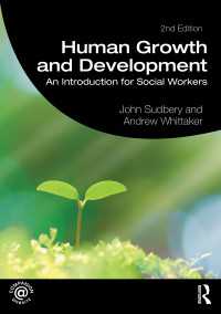 人間の成長と発達：ソーシャルワーカーのための入門（第２版）<br>Human Growth and Development : An Introduction for Social Workers（2 NED）