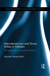 国際法とパキスタンにおける無人機攻撃<br>International Law and Drone Strikes in Pakistan : The Legal and Socio-political Aspects