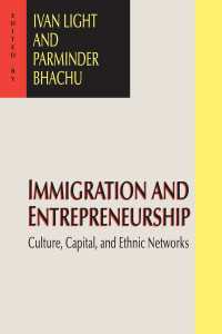 Immigration and Entrepreneurship : Culture, Capital, and Ethnic Networks