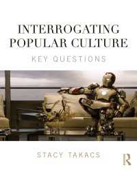 大衆文化の審問<br>Interrogating Popular Culture : Key Questions
