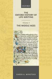 オックスフォード版　ライフライティングの歴史　第１巻：中世<br>The Oxford History of Life-Writing: Volume 1. The Middle Ages