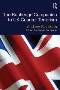 ラウトレッジ版 英国の対テロリズム必携<br>The Routledge Companion to UK Counter-Terrorism