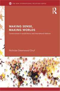 社会理論・国際関係論における構成主義<br>Making Sense, Making Worlds : Constructivism in Social Theory and International Relations