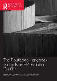 ラウトレッジ版　イスラエル－パレスチナ紛争ハンドブック<br>Routledge Handbook on the Israeli-Palestinian Conflict