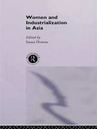 Women and Industrialization in Asia