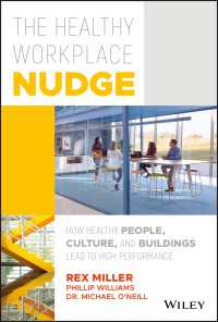 健康な職場をつくるためのナッジ<br>The Healthy Workplace Nudge : How Healthy People, Culture, and Buildings Lead to High Performance
