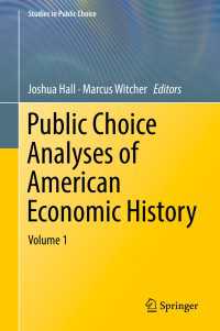 Public Choice Analyses of American Economic History〈1st ed. 2018〉 : Volume 1