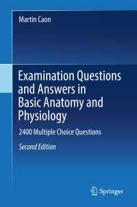 Examination Questions and Answers in Basic Anatomy and Physiology〈Second Edition 2018〉 : 2400 Multiple Choice Questions（2）