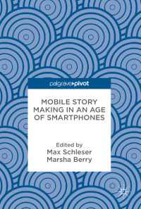Mobile Story Making in an Age of Smartphones〈1st ed. 2018〉
