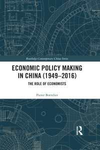Economic Policy Making In China (1949–2016) : The Role of Economists