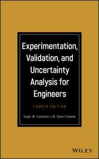 技術者のための実験・検証・不確実性解析（第４版）<br>Experimentation, Validation, and Uncertainty Analysis for Engineers（4）