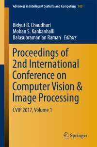 Proceedings of 2nd International Conference on Computer Vision & Image Processing : CVIP 2017, Volume 1