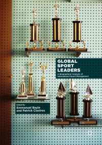 Global Sport Leaders : A Biographical Analysis of International Sport Management