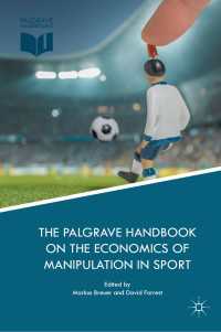 スポーツにおける不正の経済学ハンドブック<br>The Palgrave Handbook on the Economics of Manipulation in Sport