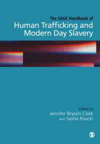 人身売買と現代の奴隷制ハンドブック<br>The SAGE Handbook of Human Trafficking and Modern Day Slavery