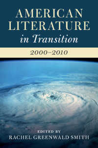 転換期のアメリカ文学史：2000-2010年<br>American Literature in Transition, 2000–2010