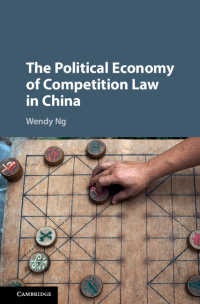 中国競争法の政治経済学<br>The Political Economy of Competition Law in China