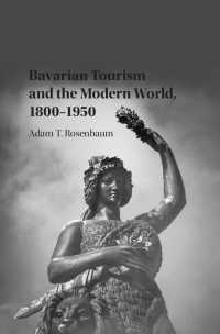バイエルン観光と近代世界1800-1950年<br>Bavarian Tourism and the Modern World, 1800–1950