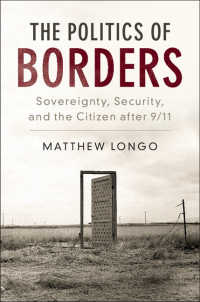 『国境の思想：ビッグデータ時代の主権・セキュリティ・市民』（原書）<br>The Politics of Borders : Sovereignty, Security, and the Citizen after 9/11