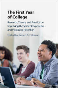 The First Year of College : Research, Theory, and Practice on Improving the Student Experience and Increasing Retention