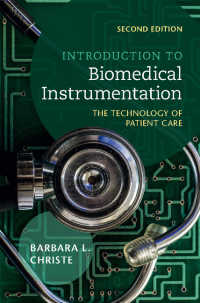 Introduction to Biomedical Instrumentation : The Technology of Patient Care（2）