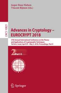 Advances in Cryptology – EUROCRYPT 2018〈1st ed. 2018〉 : 37th Annual International Conference on the Theory and Applications of Cryptographic Techniques, Tel Aviv, Israel, April 29 - May 3, 2018 Proceedings, Part II