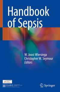 敗血症ハンドブック<br>Handbook of Sepsis〈1st ed. 2018〉
