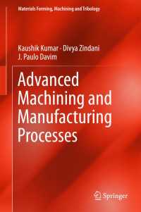 Advanced Machining and Manufacturing Processes〈1st ed. 2018〉