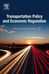 交通政策と経済規制（記念論文集）<br>Transportation Policy and Economic Regulation : Essays in Honor of Theodore Keeler