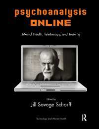 Psychoanalysis Online : Mental Health, Teletherapy, and Training