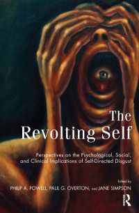 The Revolting Self : Perspectives on the Psychological, Social, and Clinical Implications of Self-Directed Disgust