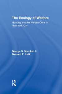 The Ecology of Welfare : Housing and the Welfare Crisis in New York City