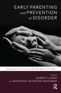 Early Parenting and Prevention of Disorder : Psychoanalytic Research at Interdisciplinary Frontiers