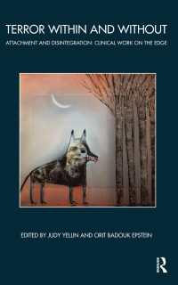 Terror Within and Without : Attachment and Disintegration: Clinical Work on the Edge