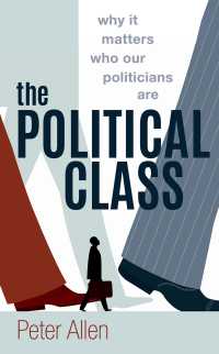 英国の政治家層<br>The Political Class : Why It Matters Who Our Politicians Are