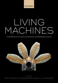 Living machines : A handbook of research in biomimetics and biohybrid systems