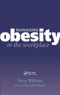 Managing Obesity in the Workplace : Turning Tyrants into Tools in Health Practice, Book 3